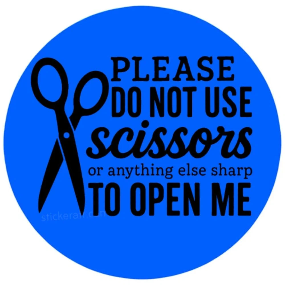 Please Do Not Use Scissors...To Open Me - Fragile Packaging stickers labels
